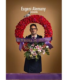 “La persona no descansa” - Eugeni Alemany (18:00)